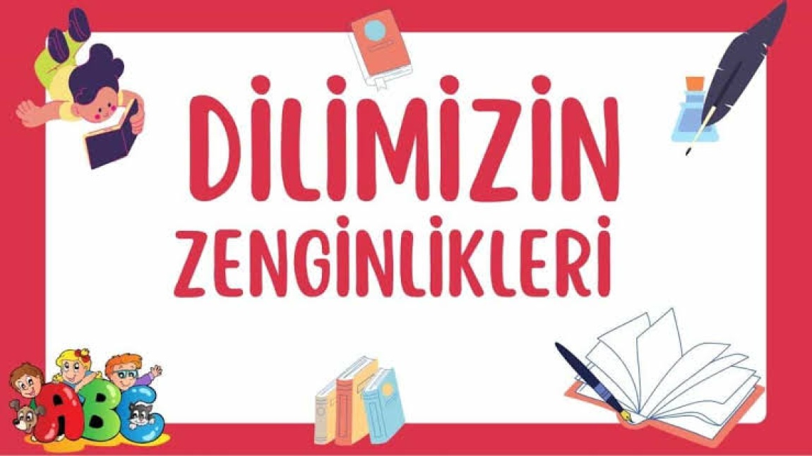 DİLİMİZİN ZENGİNLİKLERİ PROJESİ OCAK AYI